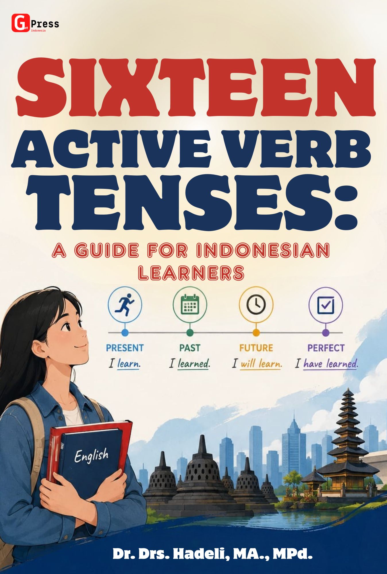 Sixteen Active Verb Tenses: A Guide For Indonesian Learners